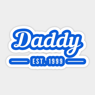 daddy est 1999 Sticker